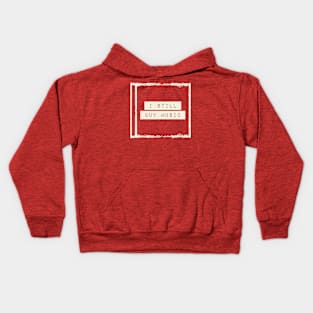 I Still Buy Music Kids Hoodie